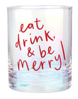 The Eat Drink & Be Merry Rocks Glass
