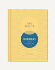The Two Minute Mornings Hardcover Journal