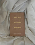 The This Was Meant To Find You When You Needed It Most Hardcover Book