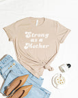 The Strong as a Mother Tan Graphic Tee