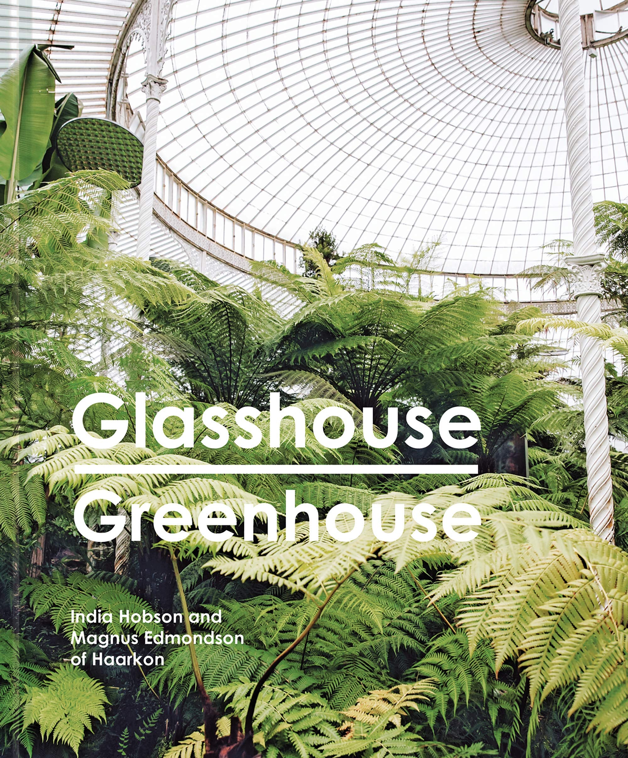 Glasshouse Greenhouse by India Hobsun and Magnus Edmonson of Haarkon