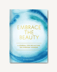 Embrace the Beauty Journal