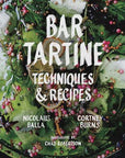 Bar Tartine: Techniques + Recipes