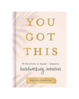 You Got This: 90 Devotions to Empower Hardworking Women by Sweet Water Decor