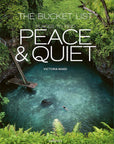 The Bucket List: Places to Find Peace & Quiet