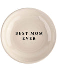 Best Mom Ever Stoneware Dish by Sweet Water Decor
