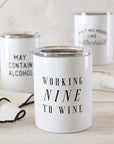 The Working Nine To Wine Travel Tumbler
