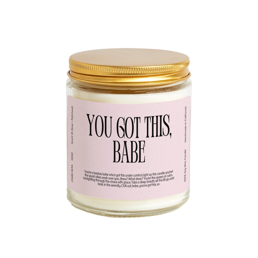 The You Got This Babe Candle by James Wax