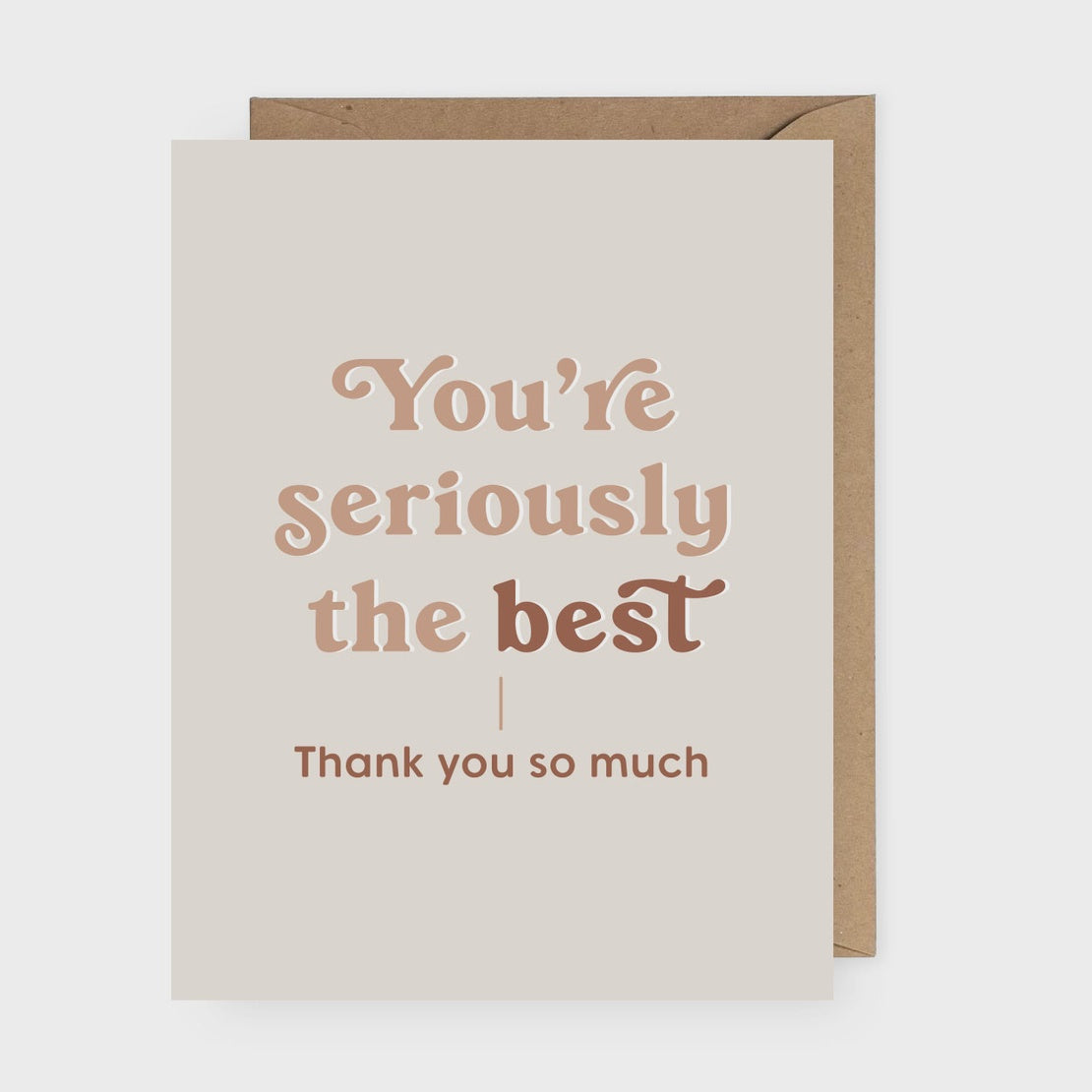 The You&#39;re Seriously the Best Card