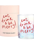 The Eat Drink & Be Merry Rocks Glass