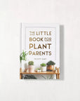 The Little Book for Plant Parents