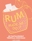 Rum Made Me Do It by Lance J. Mayhew