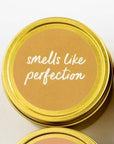 The "Smells like Perfection" Candle