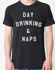 Day Drinking + Naps Tee by The Poster List