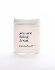 You Are Doing Great Candle by Ginger June