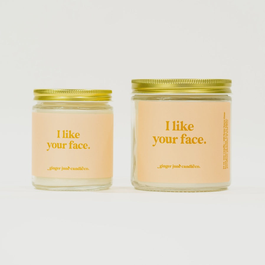 The I Like Your Face Soy Glass Candle by Ginger June Candle Co.
