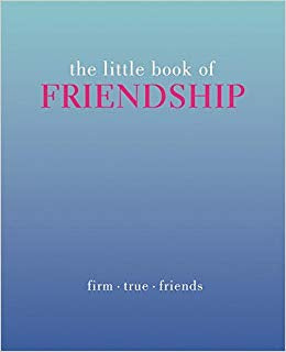 The Little Book of Friendship