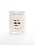 Best. Mom. Ever. by Ginger June Candle Co.