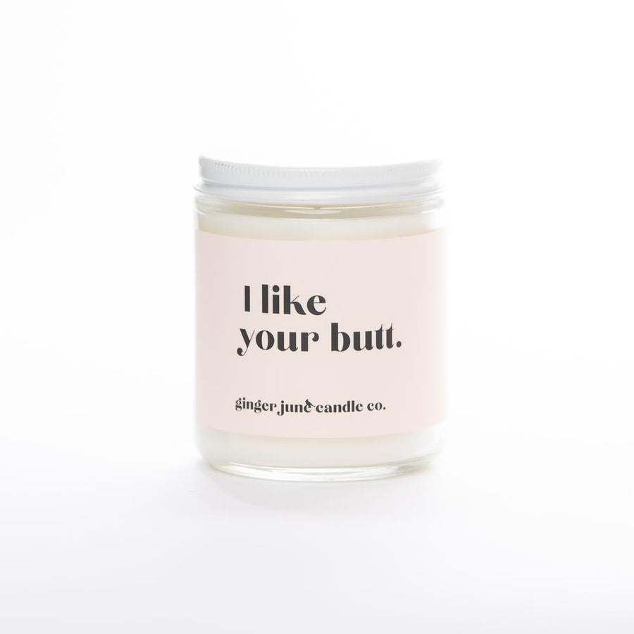 The I Like Your Butt Soy Candle by Ginger June Candle Co.