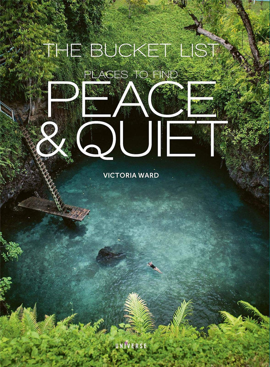 The Bucket List: Places to Find Peace & Quiet