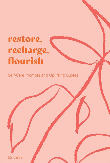 Restore, Recharge, Flourish: Self-Care Prompts and Uplifting Quotes