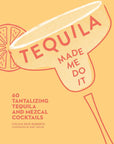 Tequila Made Me Do It by Cecilia Rios Murrieta
